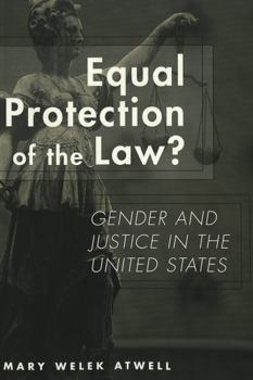 Equal Protection of the Law?: Gender and Justice in the United States (Studies in Crime and Punishment, Vol. 1)