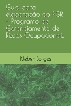 Paperback Guia para elaboração do PGR - Programa de Gerenciamento de Riscos Ocupacionais [Portuguese] Book