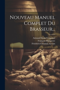 Paperback Nouveau Manuel Complet Du Brasseur... [French] Book