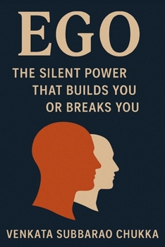 Paperback Ego: The Silent Power That Builds You or Breaks You Book