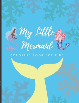 Paperback My Little Mermaid: Coloring Book For Kids Book