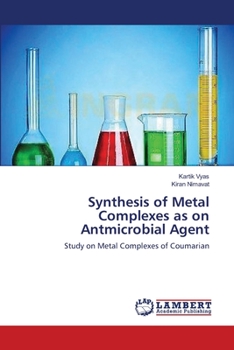 Paperback Synthesis of Metal Complexes as on Antmicrobial Agent Book