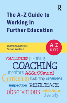 Hardcover The A-Z Guide to Working in Further Education Book