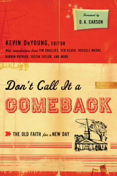 Paperback Don't Call It a Comeback: The Old Faith for a New Day Book