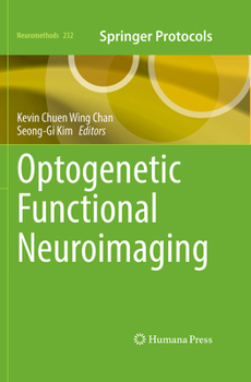 Optogenetic Functional Neuroimaging (Neuromethods, 232)