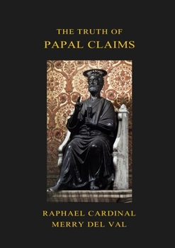 Paperback The Truth of Papal Claims Book