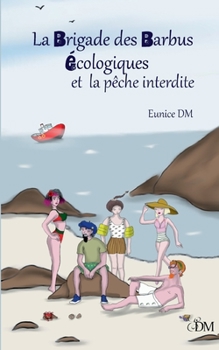 La brigade des barbus écologiques et la pêche interdite