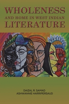 Paperback Wholeness and Home in West Indian Literature Book