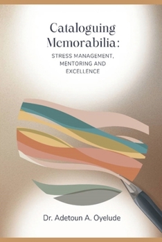 Paperback Cataloguing Memorabilia: Stress Management, Mentoring and Excellence Book