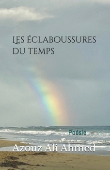 Paperback Les éclaboussures du temps [French] Book