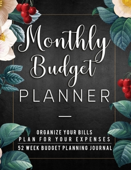 Monthly Budget Planner: Finance Monthly & Weekly Budget Planner Undated Workbook Expense Tracker Bill Organizer Journal Notebook
