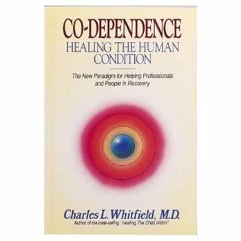 Paperback Co-Dependence - Healing the Human Condition Book