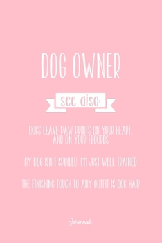 Paperback Journal: Dot Grid Journal - Dog Owner Sayings Dictionary Definition Funny Christmas Gift - Pink Dotted Diary, Planner, Gratitud Book