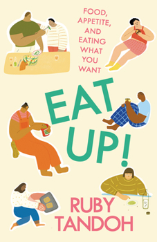Paperback Eat Up!: Food, Appetite and Eating What You Want Book