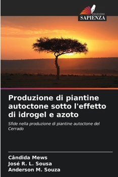 Paperback Produzione di piantine autoctone sotto l'effetto di idrogel e azoto [Italian] Book