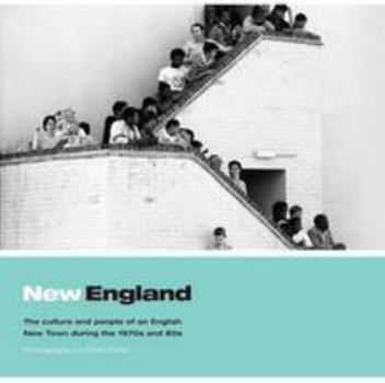 Hardcover New England: The Culture and People of an English New Town During the 1970s and 1980s Book