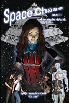 Paperback Space Chase, Book 1: Arrendrallendriania Book