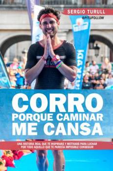 Paperback Corro Porque Caminar Me Cansa [Spanish] Book