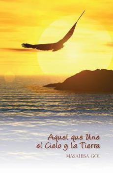 Paperback Aquel que Une el Cielo y la Tierra [Spanish] Book