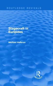 Hardcover Stagecraft in Euripides (Routledge Revivals) Book