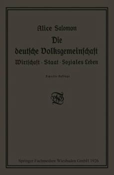 Die deutsche Volksgemeinschaft: Wirtschaft - Staat - Soziales Leben