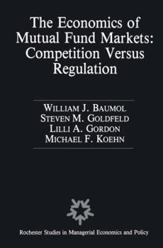 Paperback The Economics of Mutual Fund Markets: Competition Versus Regulation Book