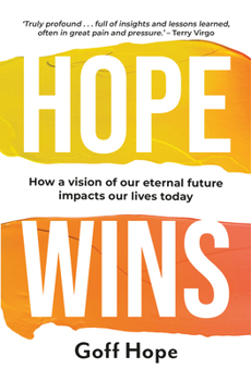 Paperback Hope Wins: How a Vision of Our Eternal Future Impacts Our Lives Today Book