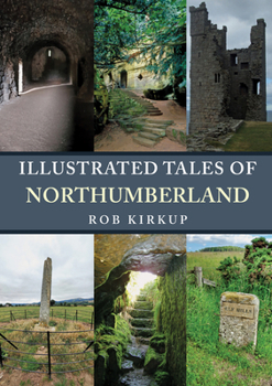 Paperback Illustrated Tales of Northumberland Book