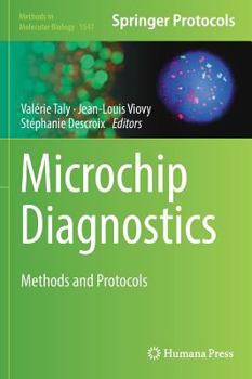 Microchip Diagnostics: Methods and Protocols - Book #1547 of the Methods in Molecular Biology