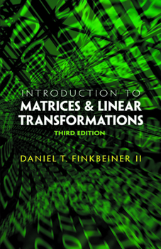 Paperback Introduction to Matrices and Linear Transformations: Third Edition Book