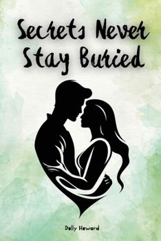 Paperback Secrets Never Stay Buried Book