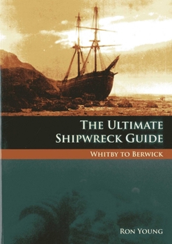 Paperback Ultimate Shipwreck Guide: Whitby to Berwick Book