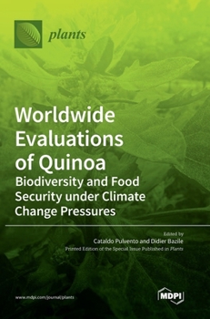 Hardcover Worldwide Evaluations of Quinoa: Biodiversity and Food Security under Climate Change Pressures Book