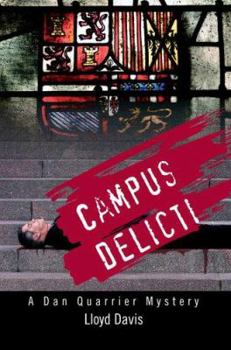 Paperback Campus Delicti: A Dan Quarrier Mystery Book