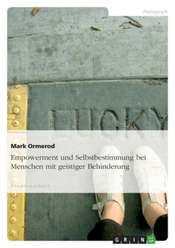 Paperback Empowerment und Selbstbestimmung bei Menschen mit geistiger Behinderung [German] Book