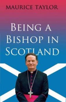 Paperback Being a Bishop in Scotland Book