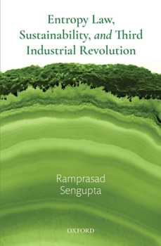 Hardcover Entropy Law, Sustainability, and Third Industrial Revolution Book