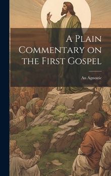 Hardcover A Plain Commentary on the First Gospel Book