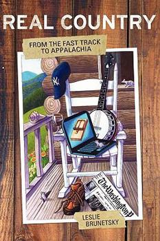 Paperback Real Country: From the Fast Track to Appalachia Book