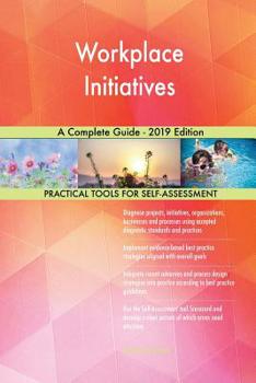 Paperback Workplace Initiatives A Complete Guide - 2019 Edition Book