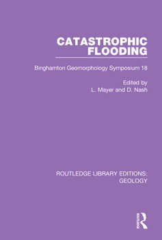 Paperback Catastrophic Flooding: Binghamton Geomorphology Symposium 18 Book