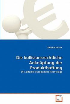 Paperback Die kollisionsrechtliche Anknüpfung der Produkthaftung [German] Book
