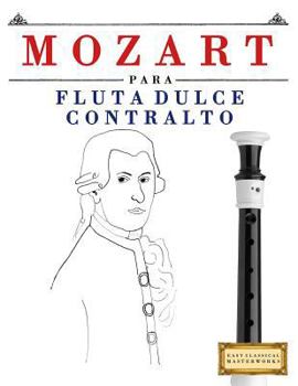 Paperback Mozart Para Flauta Dulce Contralto: 10 Piezas F [Spanish] Book