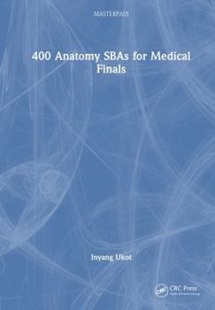 Hardcover 400 Anatomy Sbas for Medical Finals Book