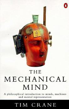 Paperback The Mechanical Mind: A Philosophical Introduction to Minds, Machines and Mental Representation Book