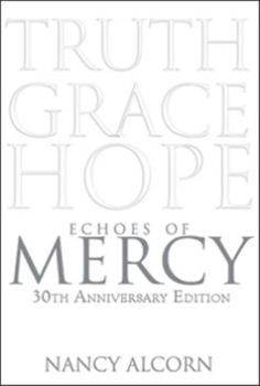 Paperback Echoes of Mercy: Truth, Grace & Hope Book
