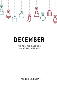 Bullet Journal "You are the last one so be the best one": Bullet Journal /Notebook/Journal Gift 120 page, Lined, 6x9 (15.2 x 22.9 cm)