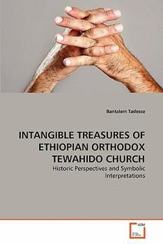 Paperback Intangible Treasures of Ethiopian Orthodox Tewahido Church [German] Book