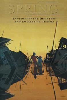 Paperback Spring Journal, Vol 88 Winter 2012, Environmental Disasters and Collective Trauma Book