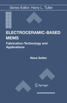 Paperback Electroceramic-Based Mems: Fabrication-Technology and Applications Book